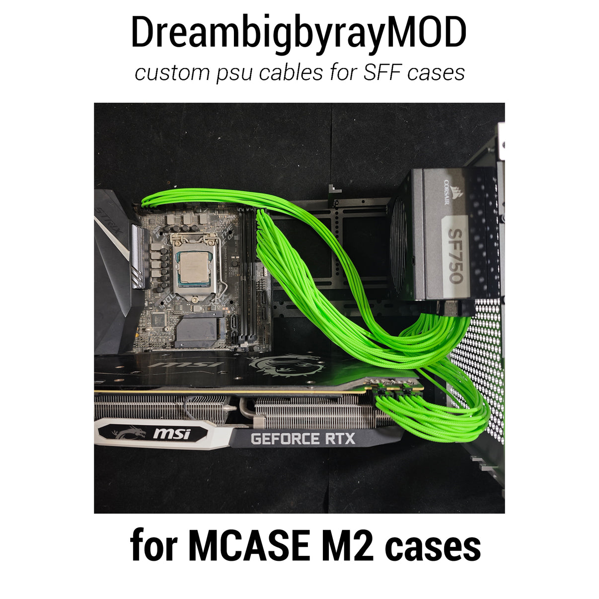 DreambigbyrayMOD custom psu cables for NCASE M2 M1